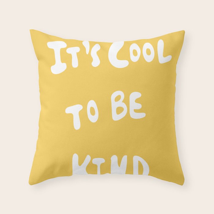 It's Cool to Be Kind Throw Pillow Gallery Image 1