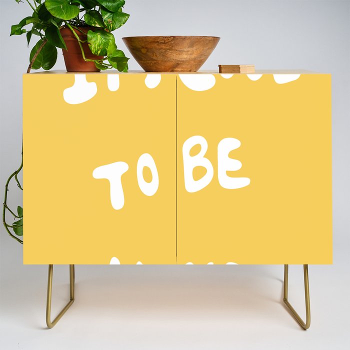 It's Cool to Be Kind Credenza Gallery Image 1