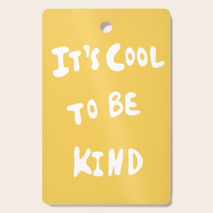It's Cool to Be Kind Cutting Board Gallery Image 1