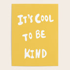 It's Cool to Be Kind Poster Gallery Image 4