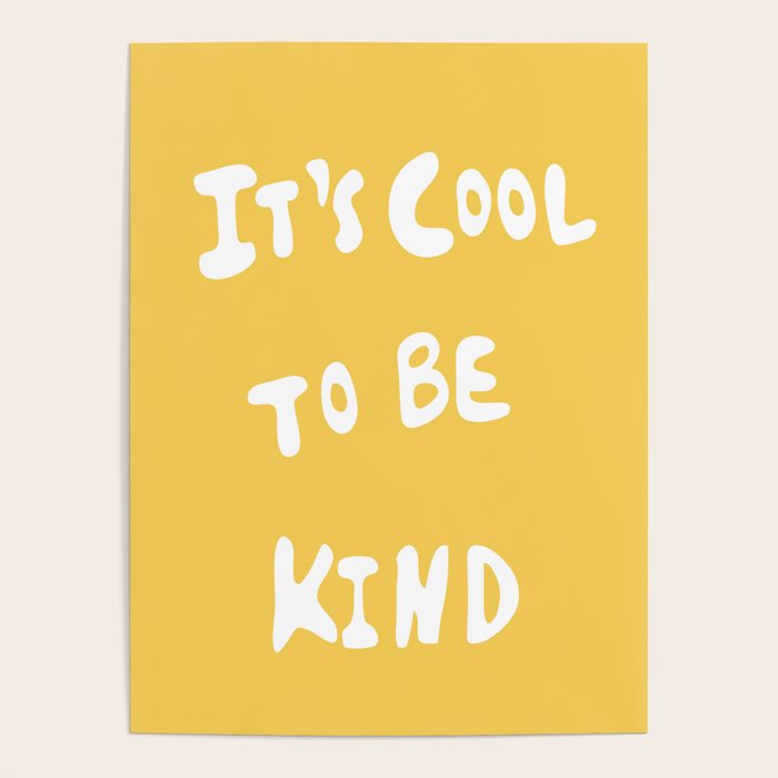 It's Cool to Be Kind Poster Gallery Image 4