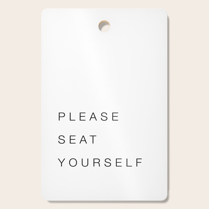 Please Seat Yourself Cutting Board Gallery Image 1