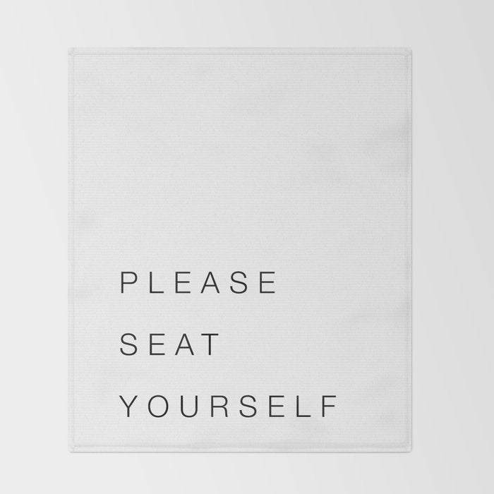 Please Seat Yourself Throw Blanket Gallery Image 2