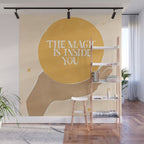 The Magic Is Inside You Wall Mural Gallery Image 1