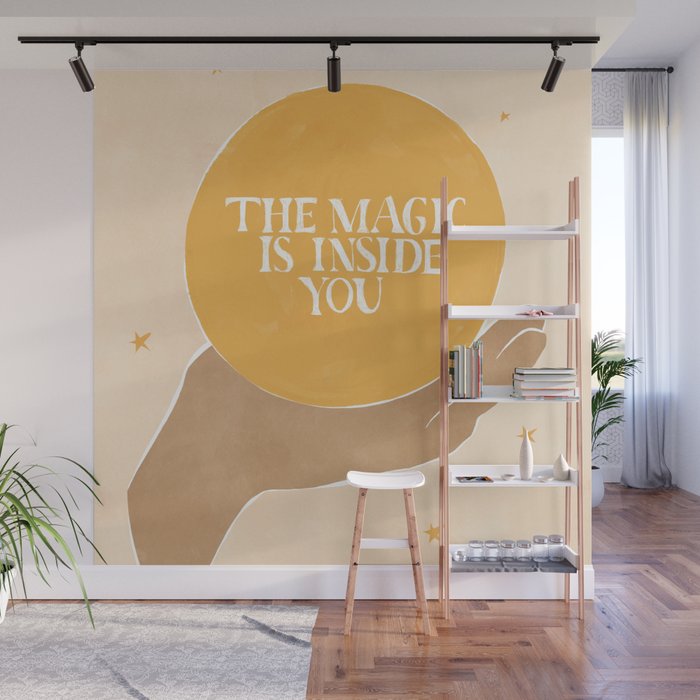 The Magic Is Inside You Wall Mural Gallery Image 1