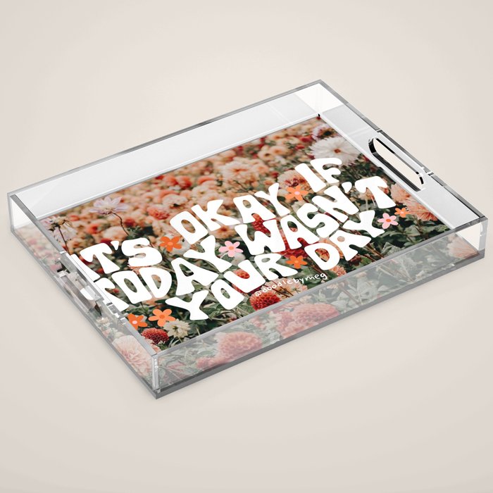 It's Okay If Today Wasn't Your Day Acrylic Tray Gallery Image 1