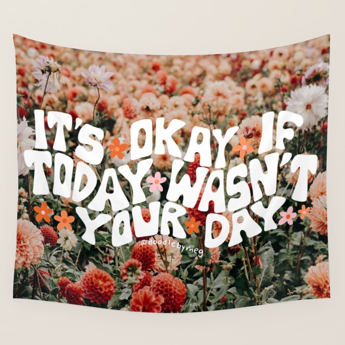 It's Okay If Today Wasn't Your Day Wall Tapestry Gallery Image 4
