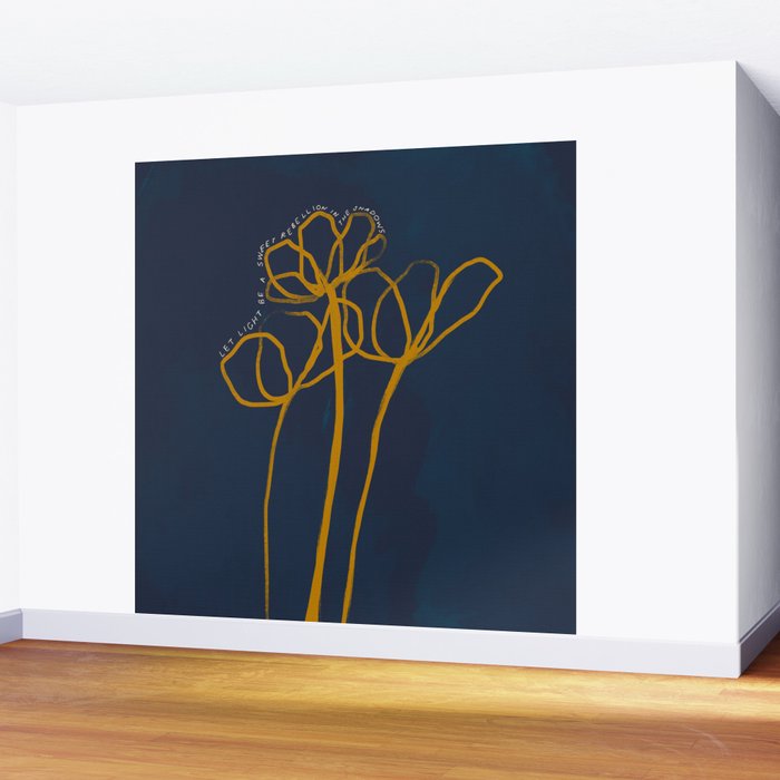 "Let Light Be A Sweet Rebellion In The Shadows." Wall Mural Gallery Image 2
