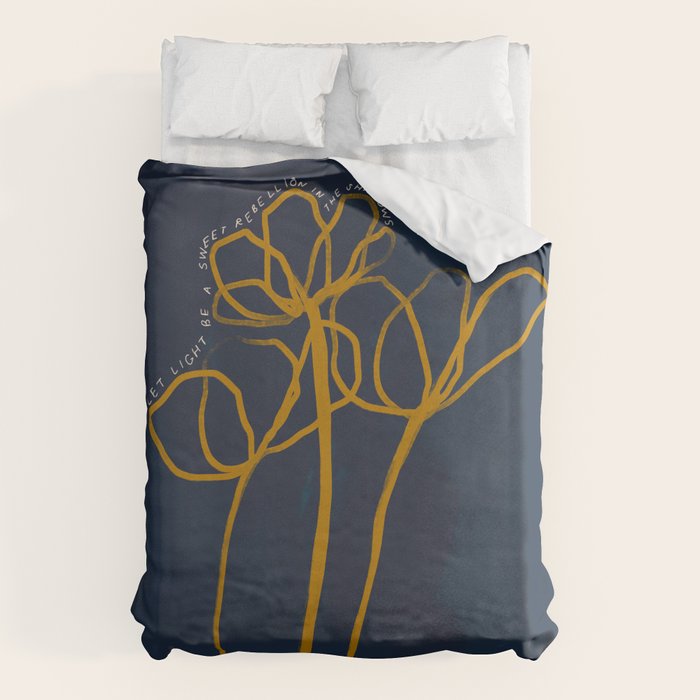"Let Light Be A Sweet Rebellion In The Shadows." Duvet Cover Gallery Image 1