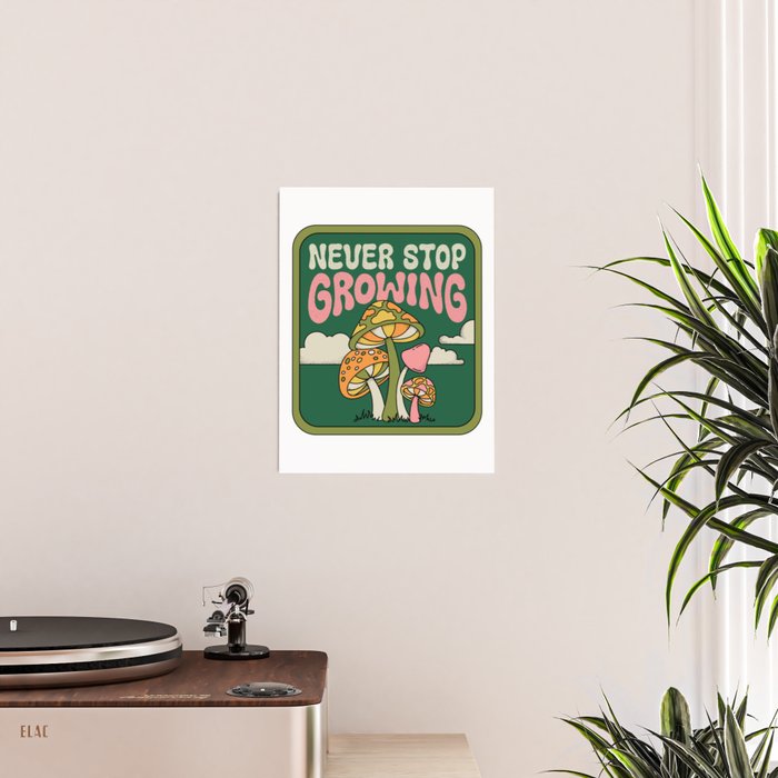 NEVER STOP GROWING Poster Gallery Image 2
