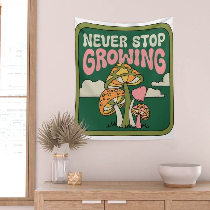NEVER STOP GROWING Wall Tapestry Gallery Image 2