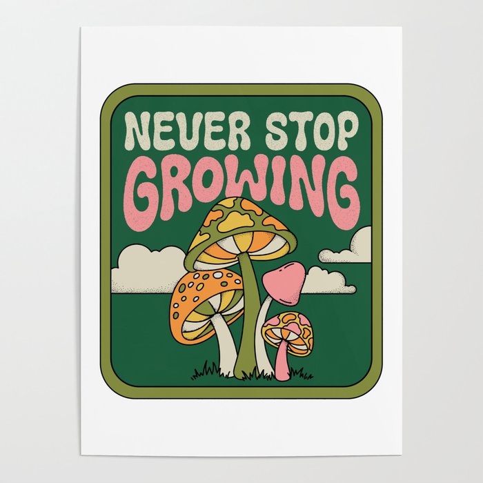 NEVER STOP GROWING Poster Gallery Image 4