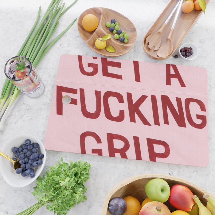 get a fucking grip Cutting Board Gallery Image 2