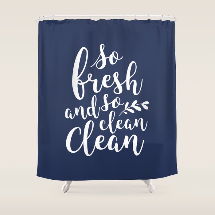 so fresh so clean clean (navy) Shower Curtain Gallery Image 1