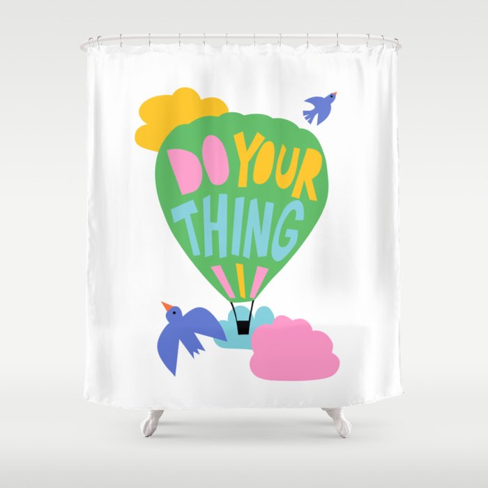 Do Your Thing - Cute Motivational Quote  Shower Curtain Gallery Image 1