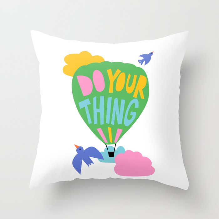 Do Your Thing - Cute Motivational Quote  Throw Pillow Gallery Image 6