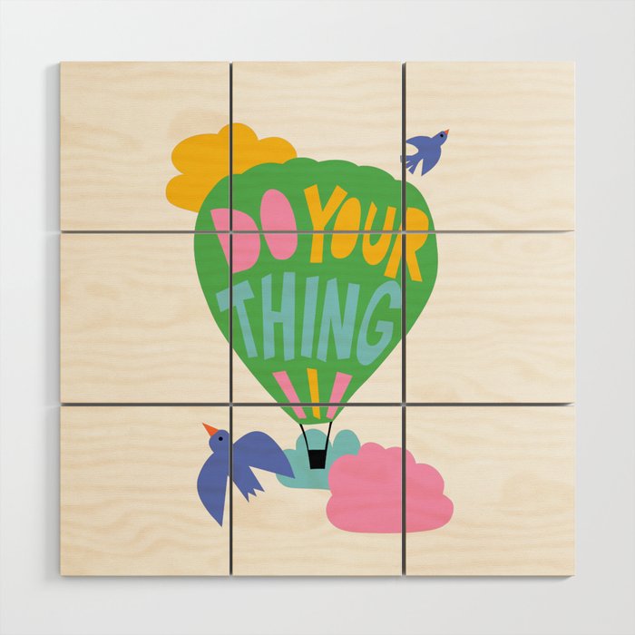 Do Your Thing - Cute Motivational Quote  Wood Wall Art Gallery Image 1