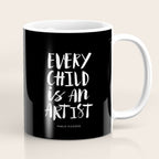 Every Child is an Artist Pablo Picasso black and white typography quote home room wall decor Coffee Mug Gallery Image 1