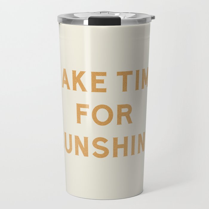 Make Time For Sunshine Travel Mug Gallery Image 1