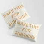 Make Time For Sunshine Pillow Sham Gallery Image 3