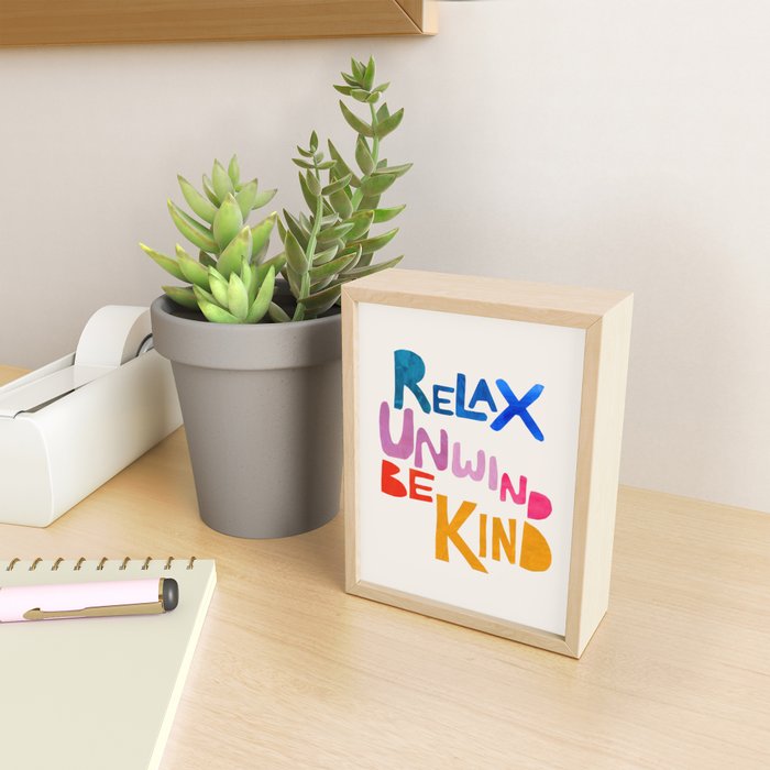 Relax, Unwind, Be Kind Mini Art Print Gallery Image 2