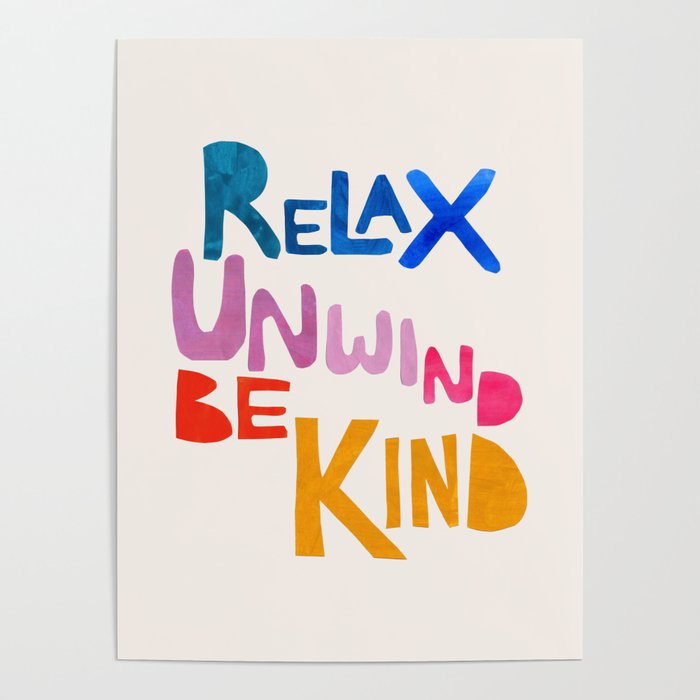 Relax, Unwind, Be Kind Poster Gallery Image 4