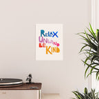 Relax, Unwind, Be Kind Poster Gallery Image 2