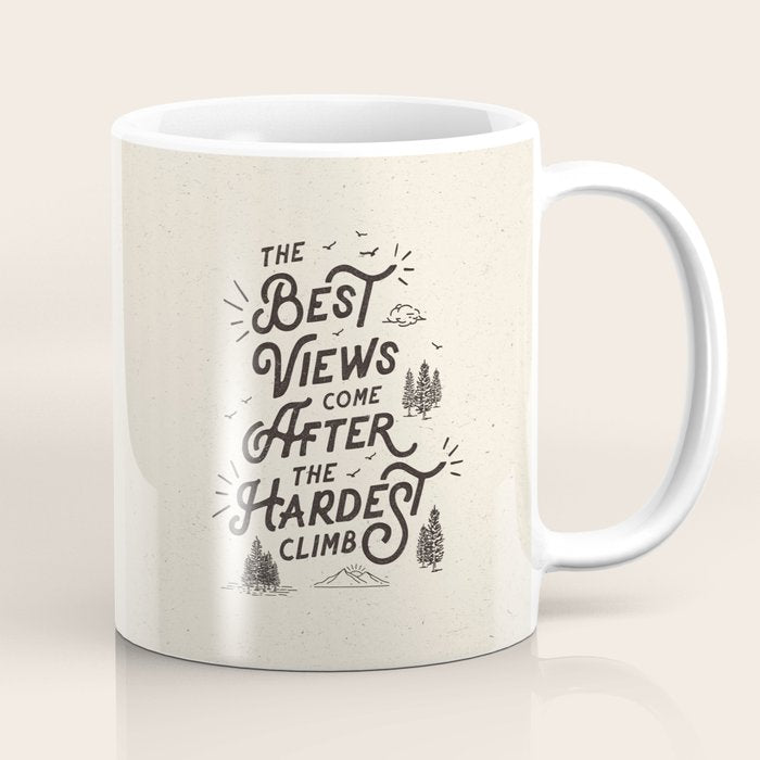 The Best Views Come After The Hardest Climb monochrome typography poster Coffee Mug Gallery Image 1