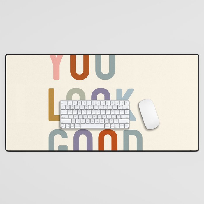 You Look Good, Bathroom Quotes Desk Mat Gallery Image 1