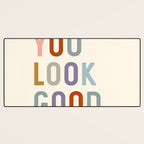 You Look Good, Bathroom Quotes Desk Mat Gallery Image 3