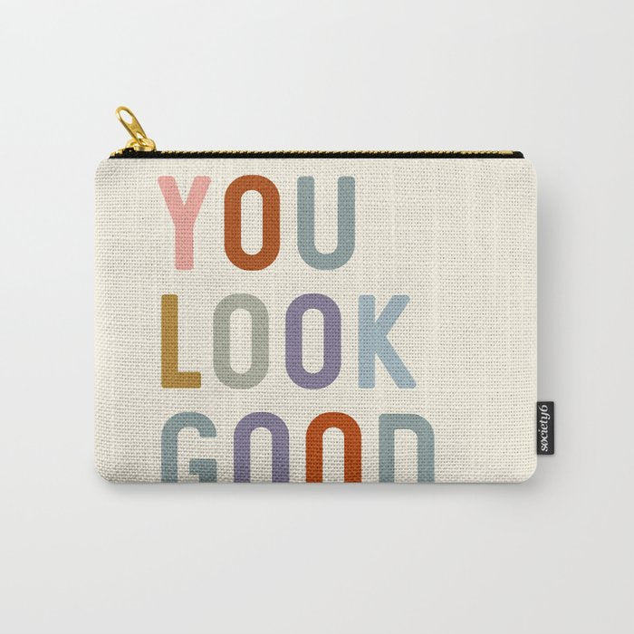 You Look Good, Bathroom Quotes Carry All Pouch Gallery Image 1