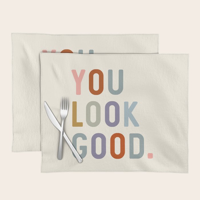 You Look Good, Bathroom Quotes Placemat Gallery Image 1