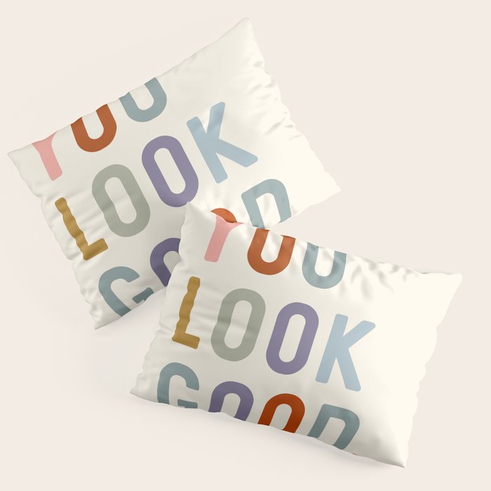 You Look Good, Bathroom Quotes Pillow Sham Gallery Image 1