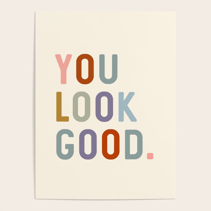 You Look Good, Bathroom Quotes Poster Gallery Image 4