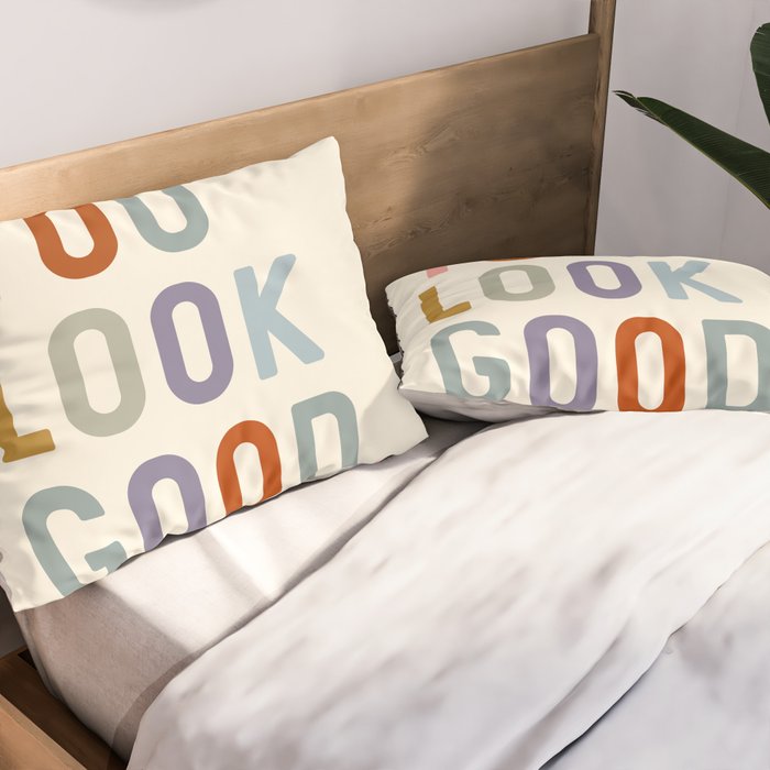 You Look Good, Bathroom Quotes Pillow Sham Gallery Image 2