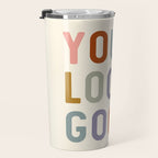 You Look Good, Bathroom Quotes Travel Mug Gallery Image 3