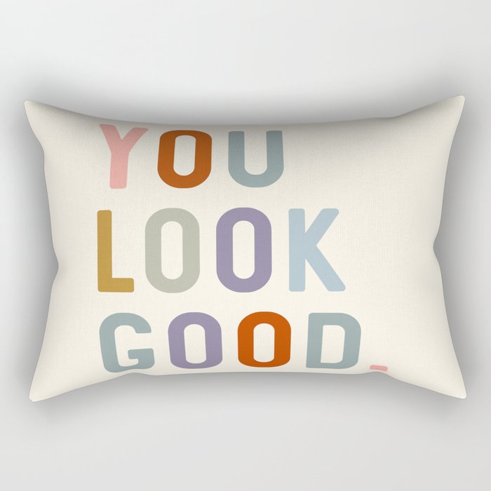 You Look Good, Bathroom Quotes Rectangular Pillow Gallery Image 1