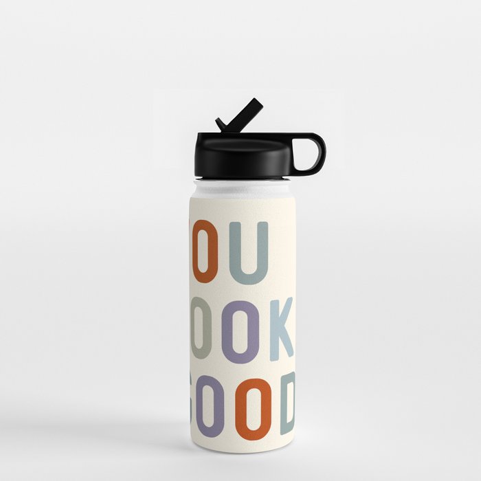You Look Good, Bathroom Quotes Water Bottle Gallery Image 1