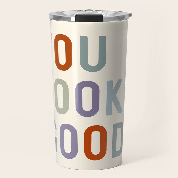 You Look Good, Bathroom Quotes Travel Mug Gallery Image 1