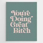 YOU'RE DOING GREAT BITCH green and peach pink Jigsaw Puzzle Gallery Image 1