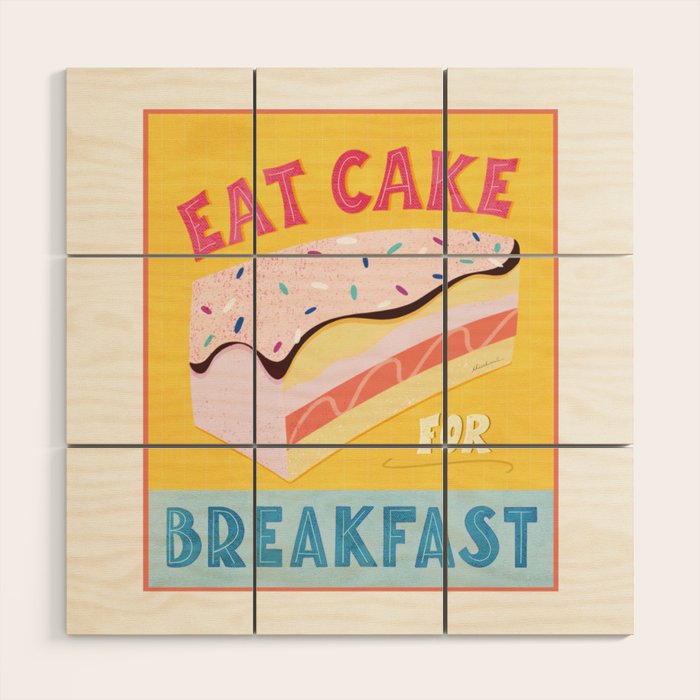 Eat Cake for Breakfast Wood Wall Art Gallery Image 1