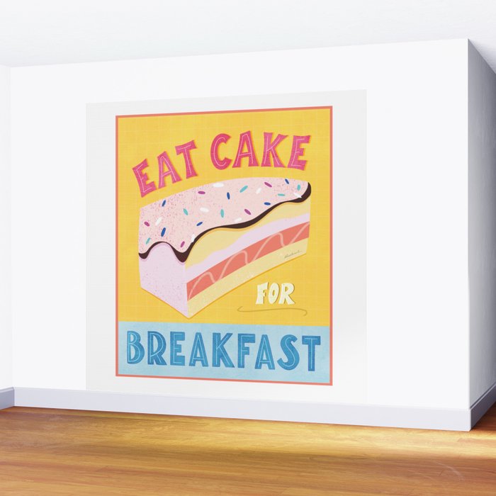 Eat Cake for Breakfast Wall Mural Gallery Image 2