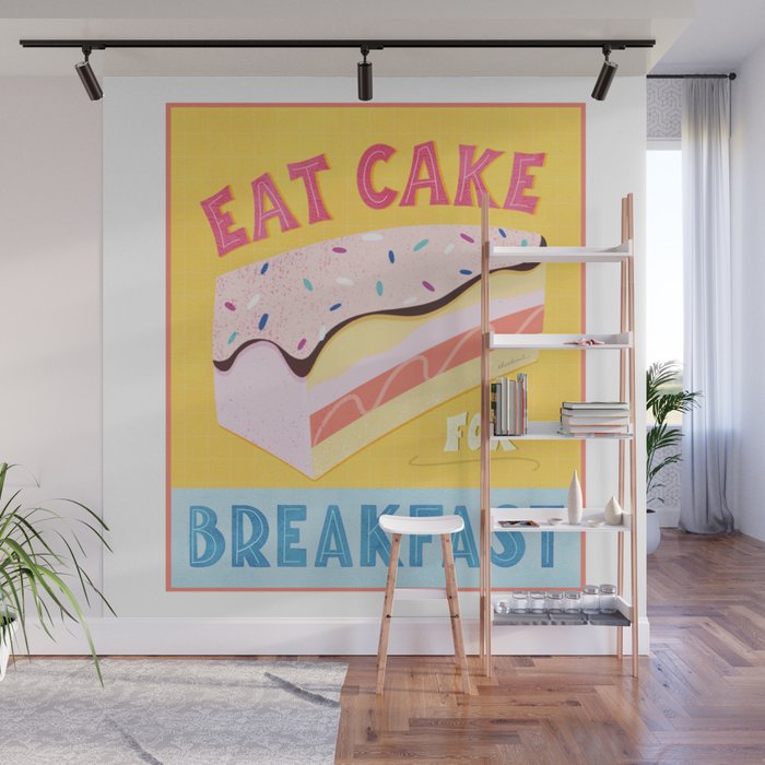 Eat Cake for Breakfast Wall Mural Gallery Image 1