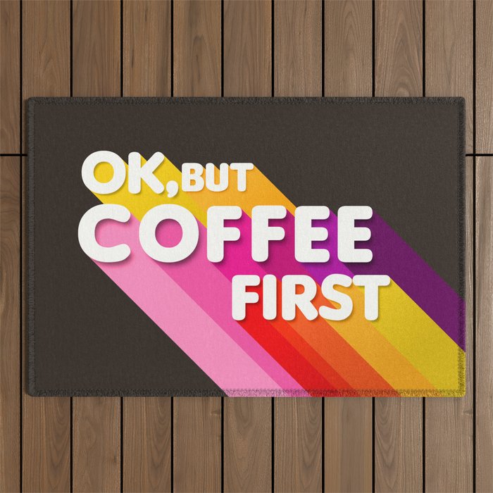 OK, but coffee first - retro typography Outdoor Rug Gallery Image 1