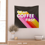 OK, but coffee first - retro typography Wall Tapestry Gallery Image 2