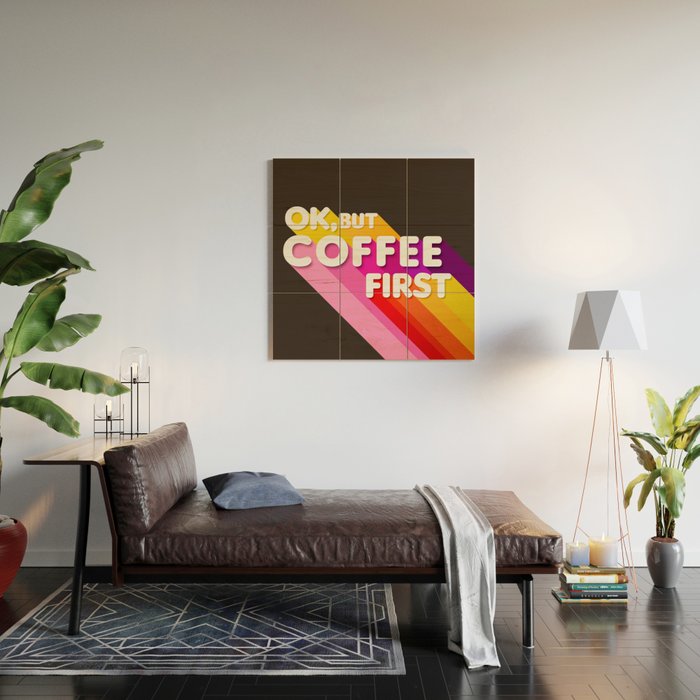 OK, but coffee first - retro typography Wood Wall Art Gallery Image 2