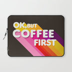 OK, but coffee first - retro typography Laptop Sleeve Gallery Image 1