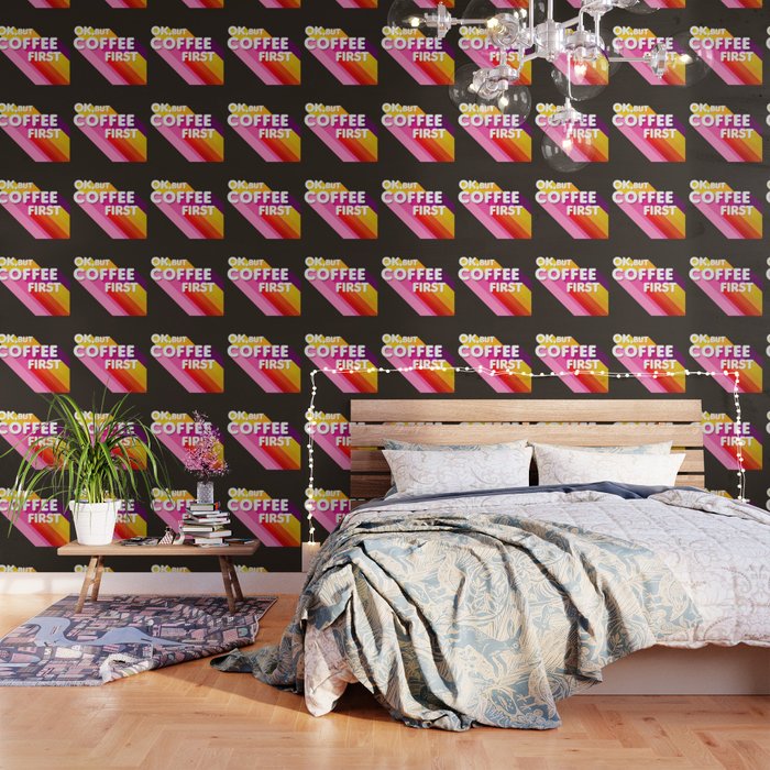 OK, but coffee first - retro typography Wallpaper Gallery Image 1