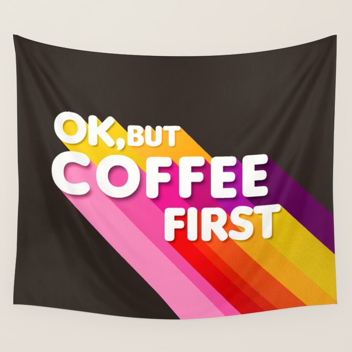 OK, but coffee first - retro typography Wall Tapestry Gallery Image 4