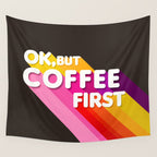OK, but coffee first - retro typography Wall Tapestry Gallery Image 4